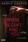 Where He Can't Find You - Darcy Coates - 9783986762247