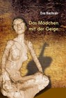 Das Mädchen mit der Geige - Eva Bachran - 9783986771287