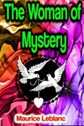 The Woman of Mystery - Maurice Leblanc - 9783986774554