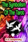 The Symbolism Of The Tarot - P. D. Ouspensky - 9783986775438