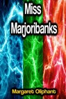 Miss Marjoribanks - Margaret Oliphant - 9783986778569