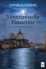 Venezianische Finsternis - Daniela Gesing - 9783986790158
