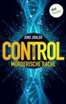 CONTROL – Mörderische Rache - Jens Johler - 9783986901387