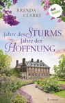 Jahre des Sturms, Jahre der Hoffnung - Brenda Clarke - 9783986902216