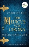 Der Medicus von Girona - Schleichendes Gift - Caroline Roe - 9783986902698