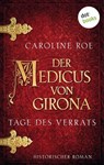 Der Medicus von Girona - Tage des Verrats - Caroline Roe - 9783986903251