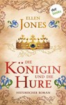 Die Königin und die Hure - Ellen Jones - 9783986908683