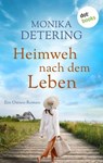 Heimweh nach dem Leben - Monika Detering - 9783986908720