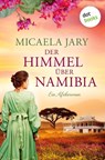Der Himmel über Namibia - oder: Die Bucht des blauen Feuers - Micaela Jary - 9783986909970