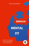 Einfach Mental Fit - Tanja Hofbauer - 9783986970987
