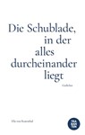 Die Schublade, in der alles durcheinander liegt - Ella von Rosenthal - 9783986971298