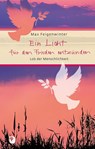 Ein Licht für den Frieden anzünden - Max Feigenwinter - 9783987000034