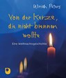Von der Kerze, die nicht brennen wollte - Ulrich Peters - 9783987001291
