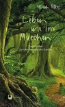 Leben wie im Märchen - Ulrich Peters - 9783987001918