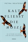 Kalt fließt die Mosel - Petra Reategui - 9783987070105