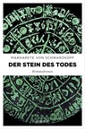 Der Stein des Todes - Margarete von Schwarzkopf - 9783987070907