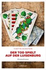Der Tod spielt auf der Luisenburg - Yvette Eckstein - 9783987071133