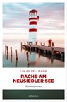 Rache am Neusiedler See - Lukas Pellmann - 9783987071188