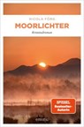Moorlichter - Nicola Förg - 9783987071867