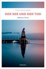 Der See und der Tod - Tina Schlegel - 9783987072536