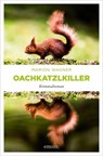 Oachkatzlkiller - Marion Wagner - 9783987072659