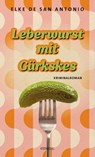 Leberwurst mit Gürkskes - Elke de San Antonio - 9783987073038