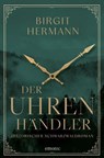 Der Uhrenhändler - Birgit Hermann - 9783987073113