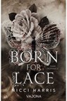 Born For Lace - Nicci Harris - 9783987185694