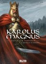 Karolus Magnus - Kaiser der Barbaren. Band 3 - Jean-Claude Bartoll - 9783987210372