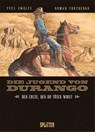 Die Jugend von Durango. Band 1 - Yves Swolfs - 9783987211447