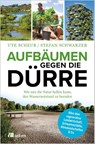 Aufbäumen gegen die Dürre - Stefan Schwarzer ; Ute Scheub - 9783987260209