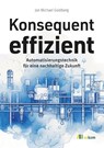 Konsequent effizient - Jan Michael Goldberg - 9783987260780