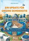 Ein Update für unsere Demokratie - Jascha Rohr - 9783987261657