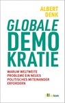 Globale Demokratie - Albert Denk - 9783987261954