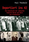 Deportiert ins KZ - Die Schicksale der jüdischen Familien Marum und Adler aus Frankenthal - Paul Theobald - 9783987270079