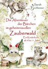 Die Abenteuer der Bärchen im geheimnisvollen Zauberwald - Ein Kinderbuch ab 4 bis 11 Jahre - Sarah Forchheimer - 9783987270215