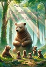 Die Entführung von Baby-Bär im Zauberwald - Die Abenteuer der Bärchen im geheimnisvollen Zauberwald - Sarah Forchheimer - 9783987272196