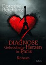 Diagnose gebrochene Herzen in Paris - Roman - Dorothe Reichling - 9783987274138