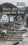 Nach der Flut kam die Wut - Ein Überlebensbericht aus dem Ahrtal und vom Versagen nach der Katastrophe - Erweiterte Neuauflage 2025 - Dorothe Reichling - 9783987274145