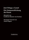 Die Entmenschlichung der Kunst - José Ortega Y Gasset - 9783987315046
