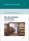 Über das Unbehagen am Klassischen - Steffen Großkopf ; Michael Winkler - 9783987400155