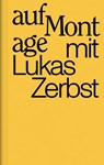 Auf Montage - Lukas Zerbst - 9783987410239