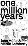 One Million Years - Jann Höfer ; Martin Lamberty - 9783987411496