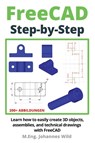 FreeCAD | Step by Step - M. Eng. Johannes Wild - 9783987420924