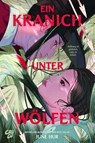 Ein Kranich unter Wölfen - June Hur - 9783987431821