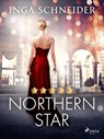 Northern Star (Rosenborg-Saga, Band 1) - Inga Schneider - 9783987500107