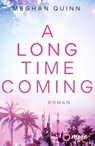 A Long Time Coming - Meghan Quinn - 9783987510687