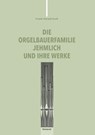 Die Orgelbauerfamilie Jehmlich und ihre Werke - Frank-Harald Greß - 9783987530098