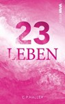 23 Leben - c.p.haller - 9783987560750