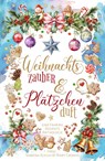 Weihnachtszauber und Plätzchenduft - Michaela Beer ; N. L. Berg ; Lotte Bund ; Helge Böger - 9783987600043